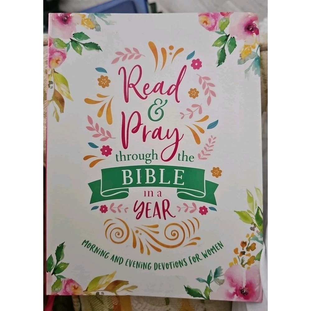 Read & Pray through the Bible in a Year. Morning & Evening Devotions For Women